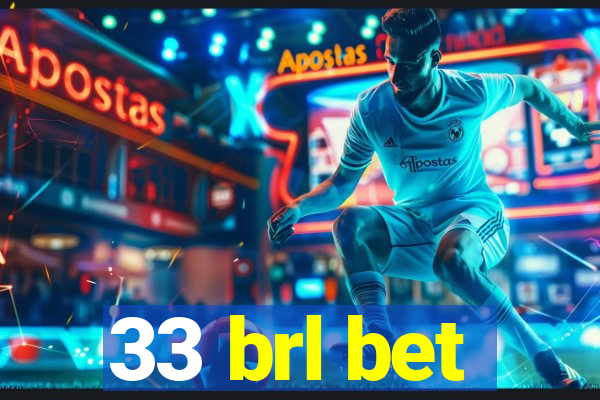 33 brl bet